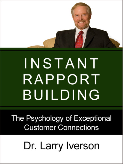 Title details for Instant Rapport Building by Dr. Larry Iverson - Available
